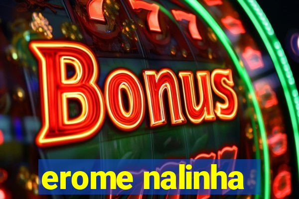 erome nalinha